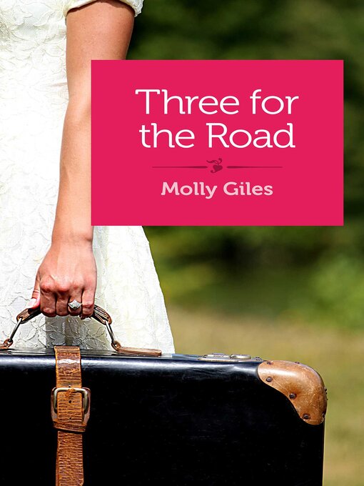 Title details for Three for the Road by Molly Giles - Available